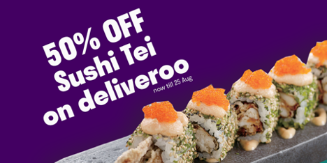 Deliveroo Singapore Enjoy 50% Off Sushi Tei Orders Promotion ends 25 Aug 2019 | Why Not Deals 1 & Promotions