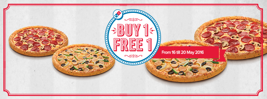 Domino's Pizza Buy 1 Free 1 From 16 to 20 May 2016 - Why Not Deals 2