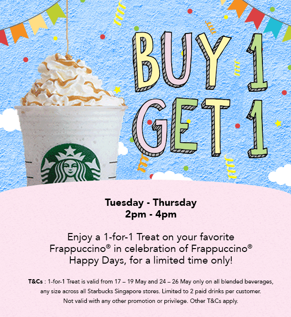 Starbucks Buy 1 Get 1 2 to 4pm 17 to 19 May 2016 - Why Not Deals 1