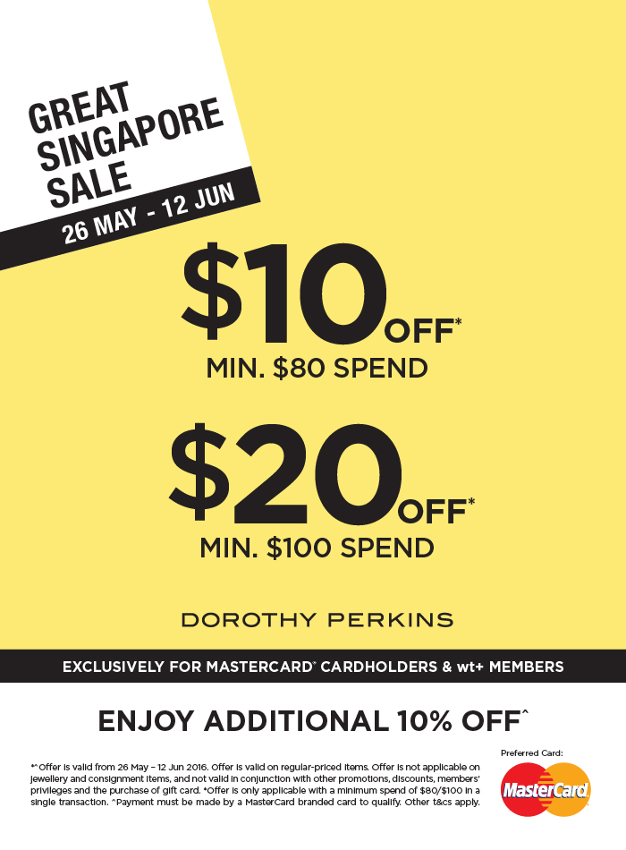 Dorothy Perkins SG GSS Spend $100 & Enjoy $20 Off 26 May to 12 Jun 2016 - Why Not Deals 1