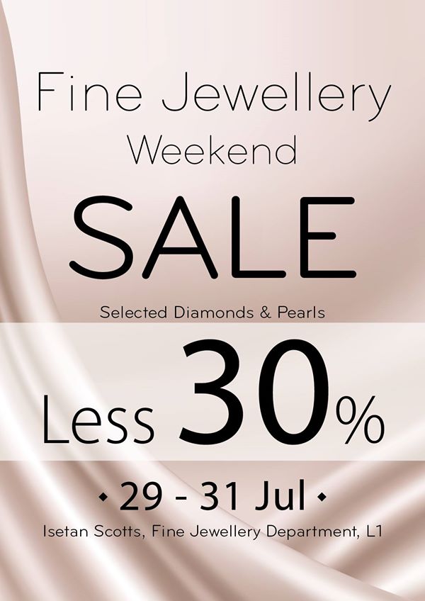 Isetan Fine Jewellery Weekend Sale Singapore Promotion 29 to 31 Jul 2016 | Why Not Deals
