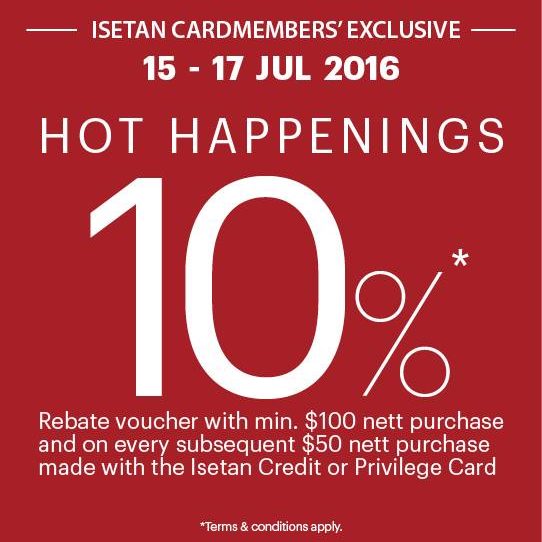 Isetan Hot Happenings Singapore Promotion 15 to 17 Jul 2016