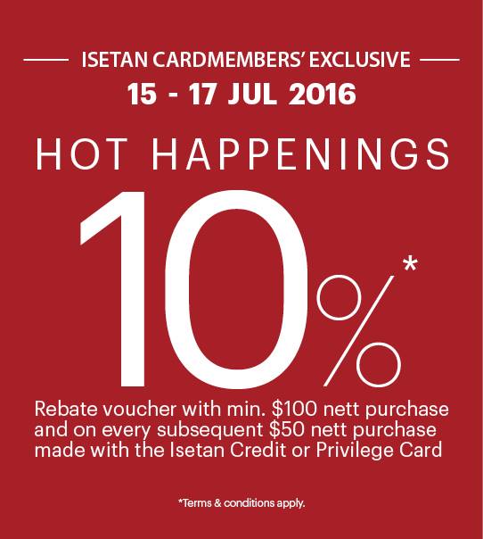 Isetan Hot Happenings Singapore Promotion 15 to 17 Jul 2016 | Why Not Deals