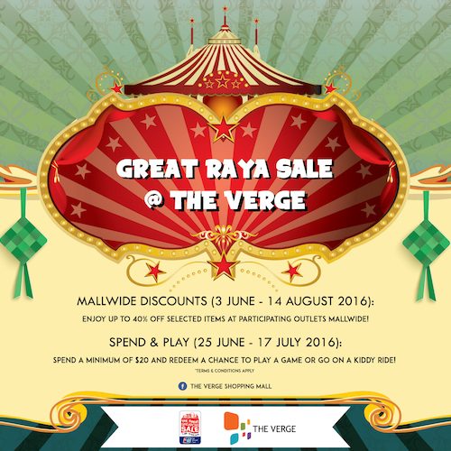The Verge Great Raya Sale Singapore Promotion 3 Jun to 14 Aug 2016
