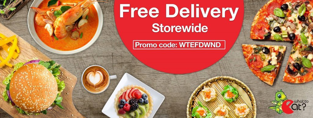 What To Eat Delivery Singapore Promotion FREE Delivery ends 31 Dec 2016 | Why Not Deals