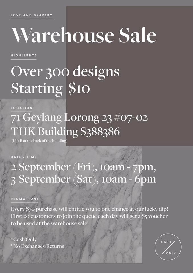 LOVE AND BRAVERY Singapore Warehouse Sale Promotion 2 to 3 Sep 2016 | Why Not Deals