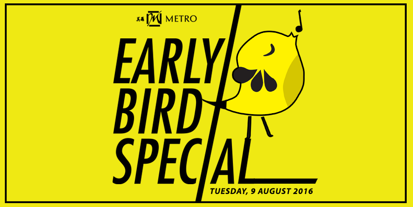 METRO Early Bird Special Singapore Promotion only 9 Aug 2016 | Why Not Deals
