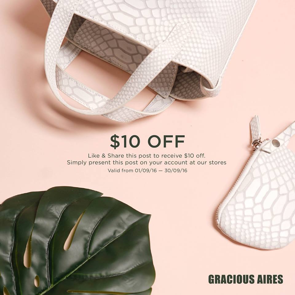 Gracious Aires Singapore Like & Share to Receive $10 Off Promotion 1 to 30 Sep 2016