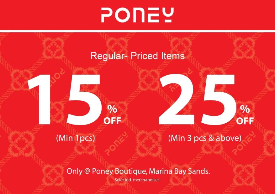 Poney Singapore Poney Boutique at Marina Bay Sands Up to 25% Off Promotion | Why Not Deals