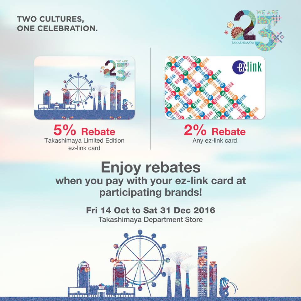 EZ-Link Singapore Up to 5% Rebate at Takashimaya Promotion 14 Oct - 31 Dec 2016 | Why Not Deals