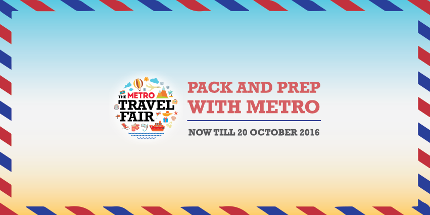 METRO Singapore The Metro Travel Fair Promotion ends 20 Oct 2016 | Why Not Deals