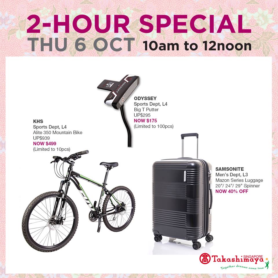 Takashimaya Singapore 2-Hour Special Promotion 6 - 7 Oct 2016 | Why Not Deals 1