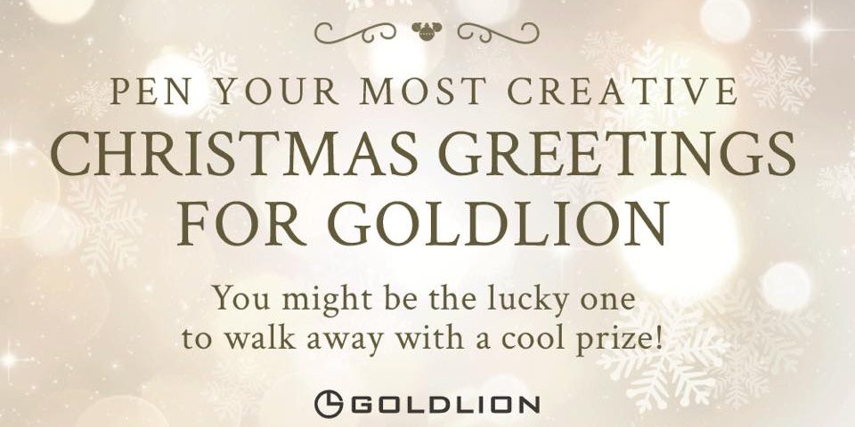 GOLDLION Singapore Christmas Greetings Facebook Contest ends 23 Dec 2016