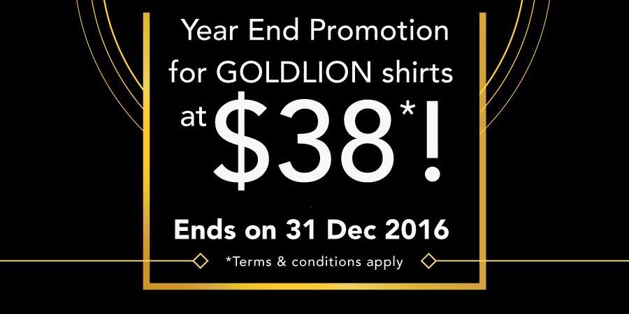 GOLDLION Singapore Enjoy Up to 30% Off Year End Promotion ends 31 Dec 2016