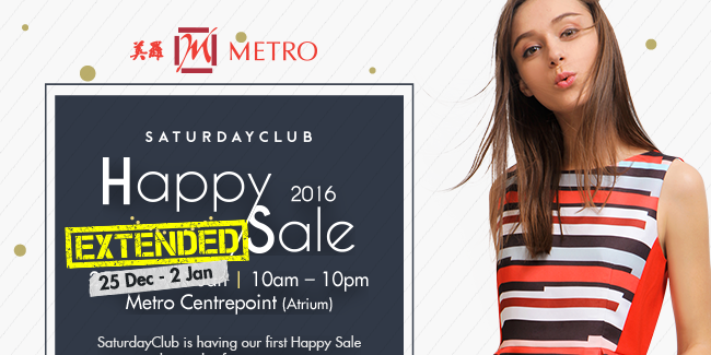 METRO Singapore SaturdayClub Happy Extended Sale Promotion ends 2 Jan 2017