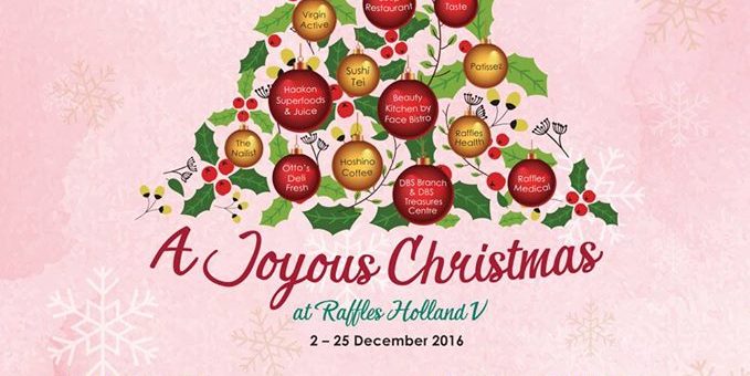 Raffles Holland V Singapore Joyous Christmas with Complimentary Gifts Promotion 2-25 Dec 2016