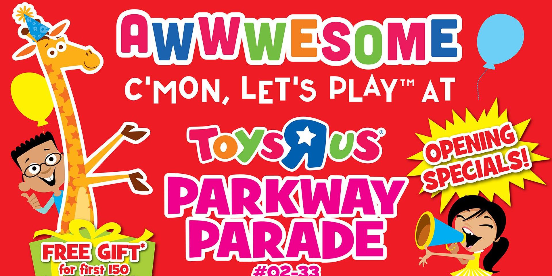 Toys “R” Us Singapore Parkway Parade Opening Special Promotion 30 Dec 2016 – 2 Jan 2017