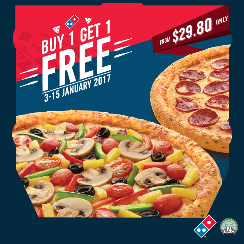 Domino's Pizza Singapore Buy 1 Get 1 FREE Promotion 3-15 Jan 2017 | Why Not Deals