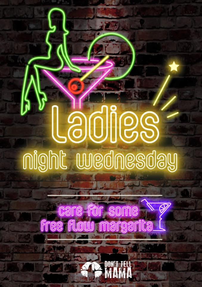 Don't Tell Mama Singapore Ladies Night Wednesday FREE Flow Margarita Promotion | Why Not Deals