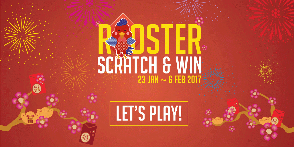 Frasers Centrepoint Singapore Rooster Scratch & Win Game Contest ends 6 Feb 2017