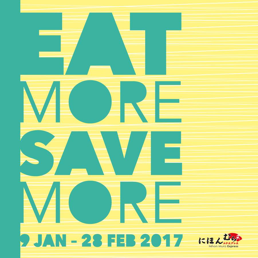 Nihon Mura Singapore Eat More Save More Promotion 9 Jan - 28 Feb 2017 | Why Not Deals