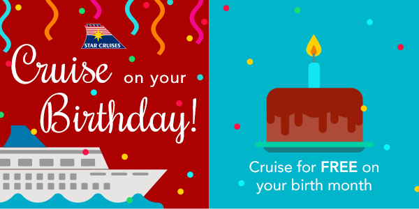 Star Cruises Singapore Cruise on your Birthday for FREE Promotion ends 31 Jan 2017
