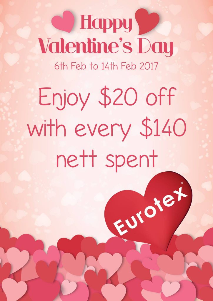 Eurotex Singapore Happy Valentine's Day $20 Off Every $40 Spent Promotion 6-14 Feb 2017 | Why Not Deals