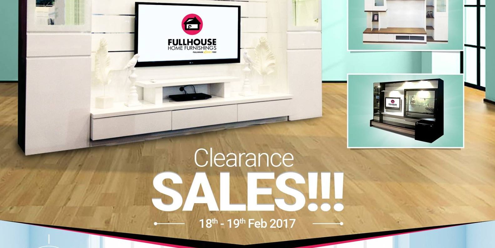 Fullhouse Home Furnishings Singapore Huge Huge Clearance Sales Promotion 18-19 Feb 2017