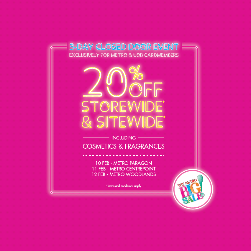 METRO Singapore 3-Day Closed Door Event 20% Off Storewide Promotion 10-12 Feb 2017 | Why Not Deals