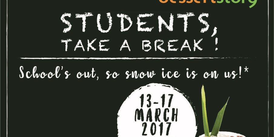 DessertStory Singapore School Holidays Student Promotion 13-17 Mar 2017