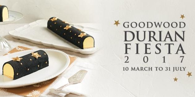 Goodwood Park Hotel Singapore Durian Fiesta 10 Mar to 31 Jul 2017