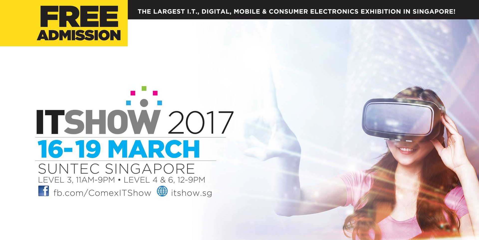 ITShow 2017 at Suntec Singapore with more than 250 Exhibitors Promotion 16-19 Mar 2017