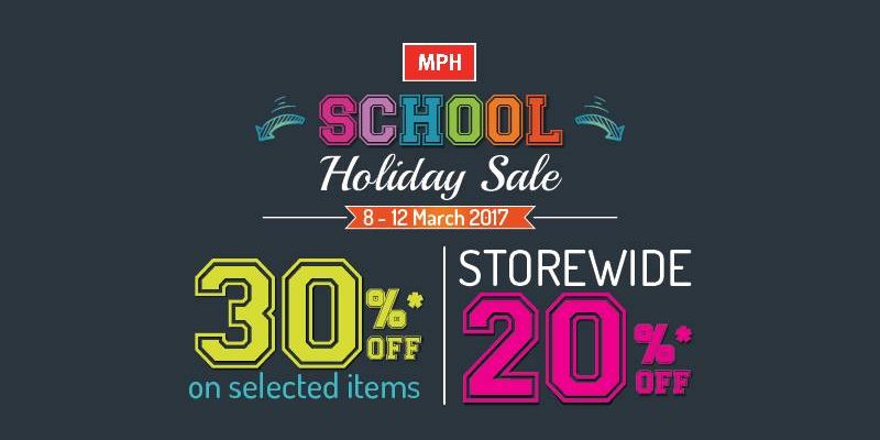 MPH Bookstores Singapore School Holiday Sale Up to 30% Off Promotion 8-12 Mar 2017