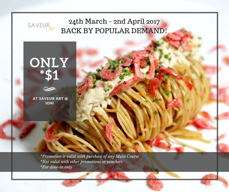 SAVEUR Singapore Back by Popular Demand $1 Pasta Promotion 24 Mar - 2 Apr 2017 | Why Not Deals