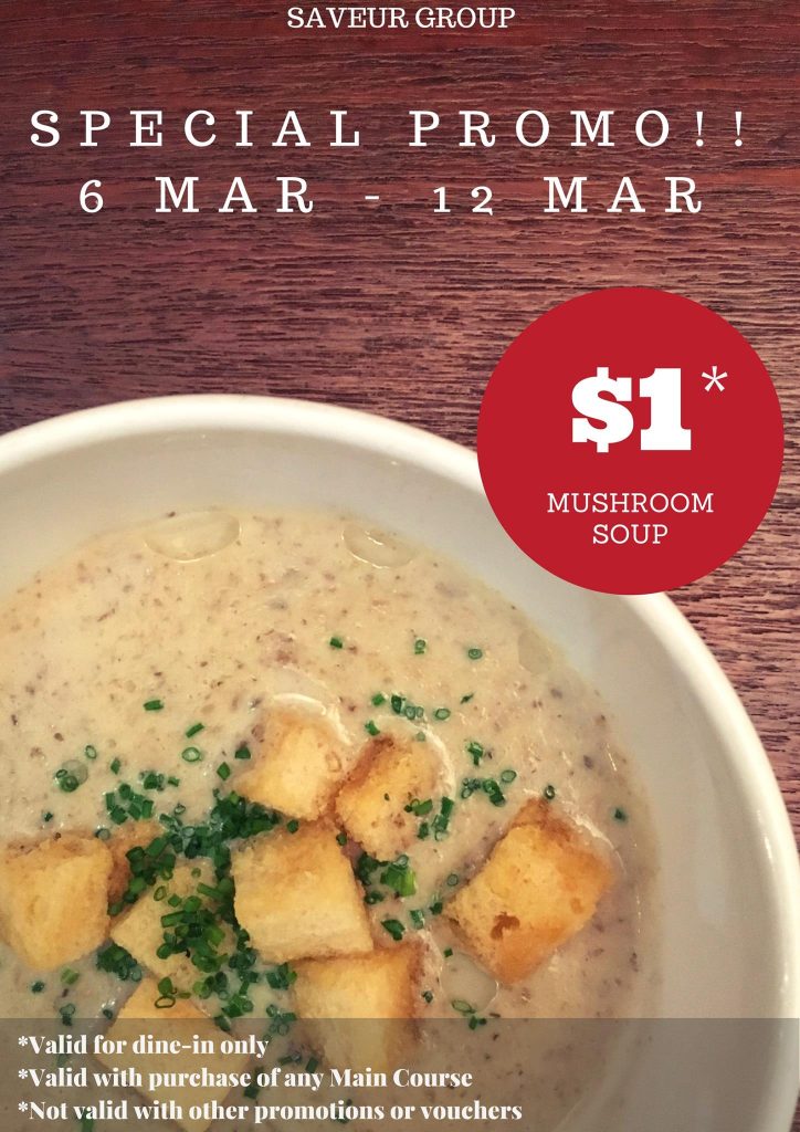 Saveur Singapore Mushroom Soup at $1 Special Promo 6-12 Mar 2017 | Why Not Deals