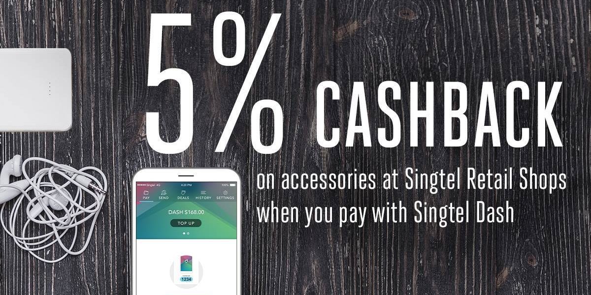 Singtel Singapore Enjoy 5% Cashback on Accessories with Singtel Dash Promotion ends 31 Mar 2017