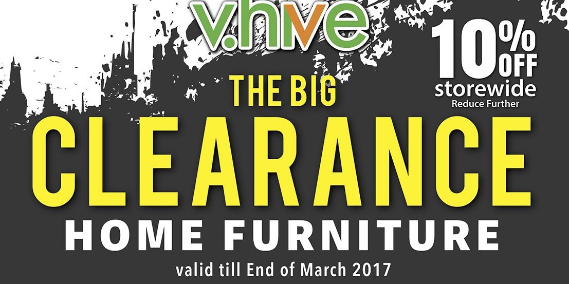 Vhive Singapore The Big Clearance Up to 10% Off Storewide Promotion ends 31 Mar 2017