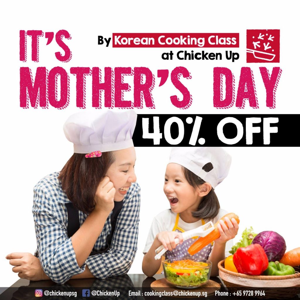 Chicken Up Singapore Korean Cooking Class Mothers' Day 40% Off Promotion ends 14 May 2017 | Why Not Deals
