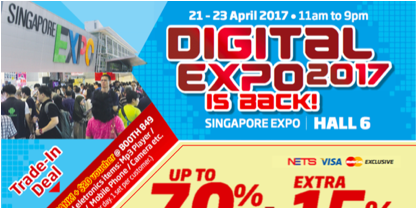 Digital Expo 2017 Singapore Crazy Deals Up to 70% Off Promotion 21-23 Apr 2017
