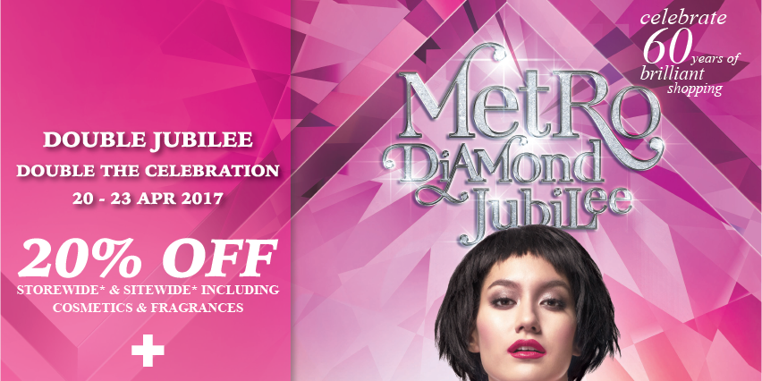 METRO Singapore Diamond Jubilee Up to 20% Off Storewide Promotion 20-23 Apr 2017