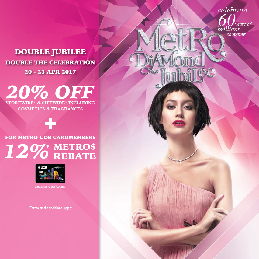 METRO Singapore Diamond Jubilee Up to 20% Off Storewide Promotion 20-23 Apr 2017 | Why Not Deals