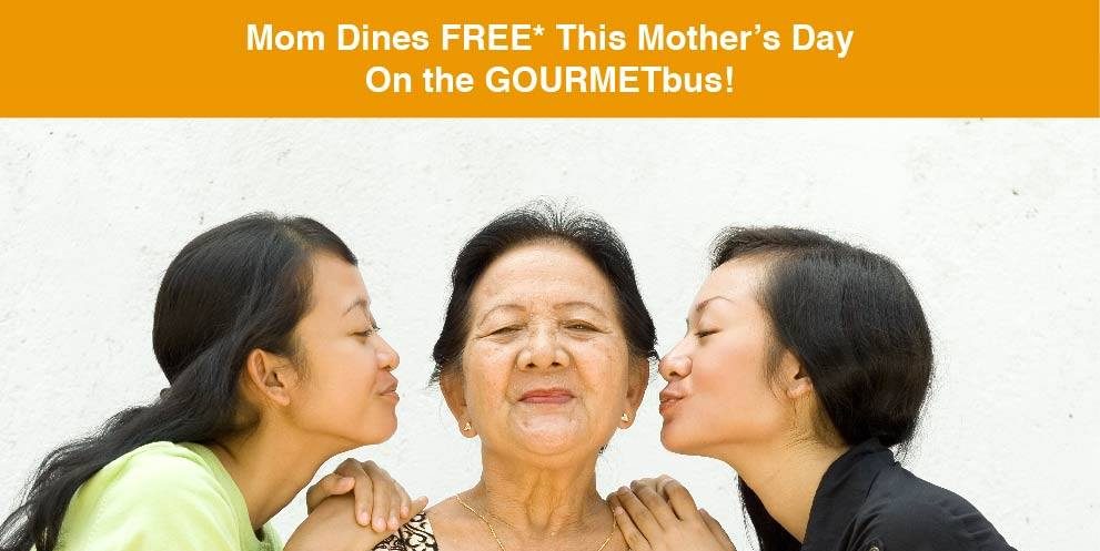 Singapore GourmetBus Mom Dines for FREE Mother’s Day Promotion 14 May 2017