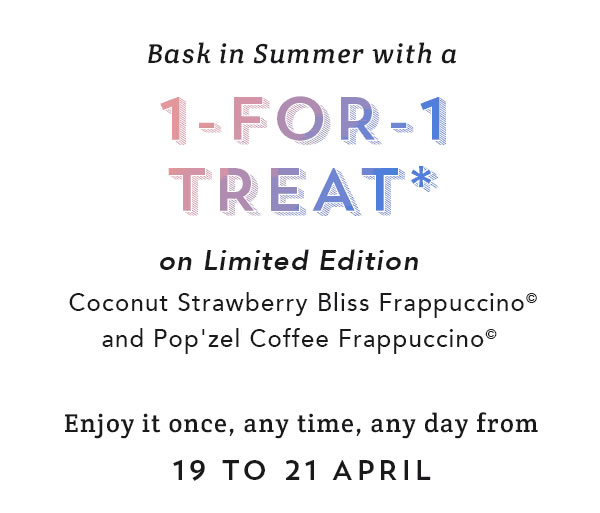 Starbucks Singapore 1-for-1 Treat on Limited Edition Drinks Promotion 19-21 Apr 2017 | Why Not Deals 1