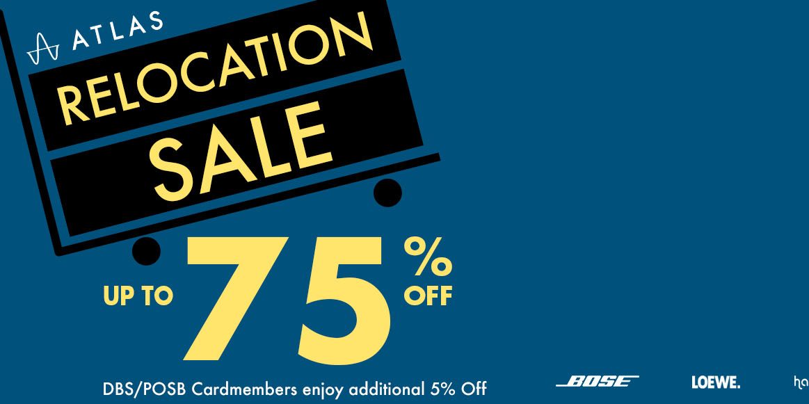 Atlas Singapore Relocation Sale Up to 75% Off Promotion 19-21 May 2017