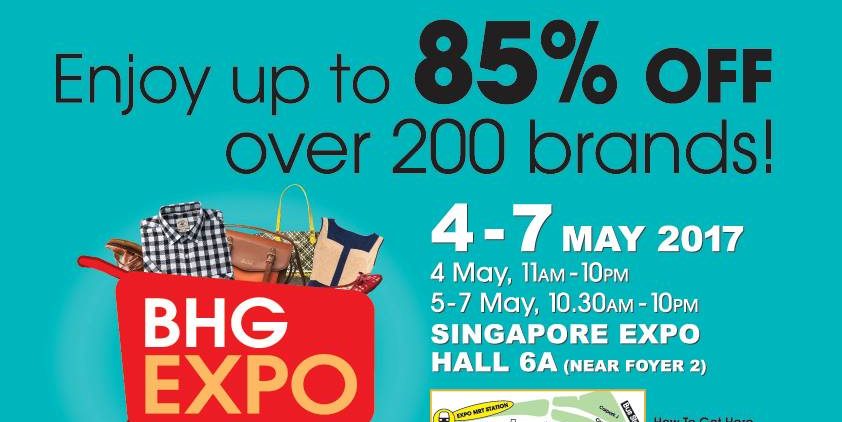 BHG Expo Singapore $10 Deals & Up to 85% Off Promotion 4-7 May 2017