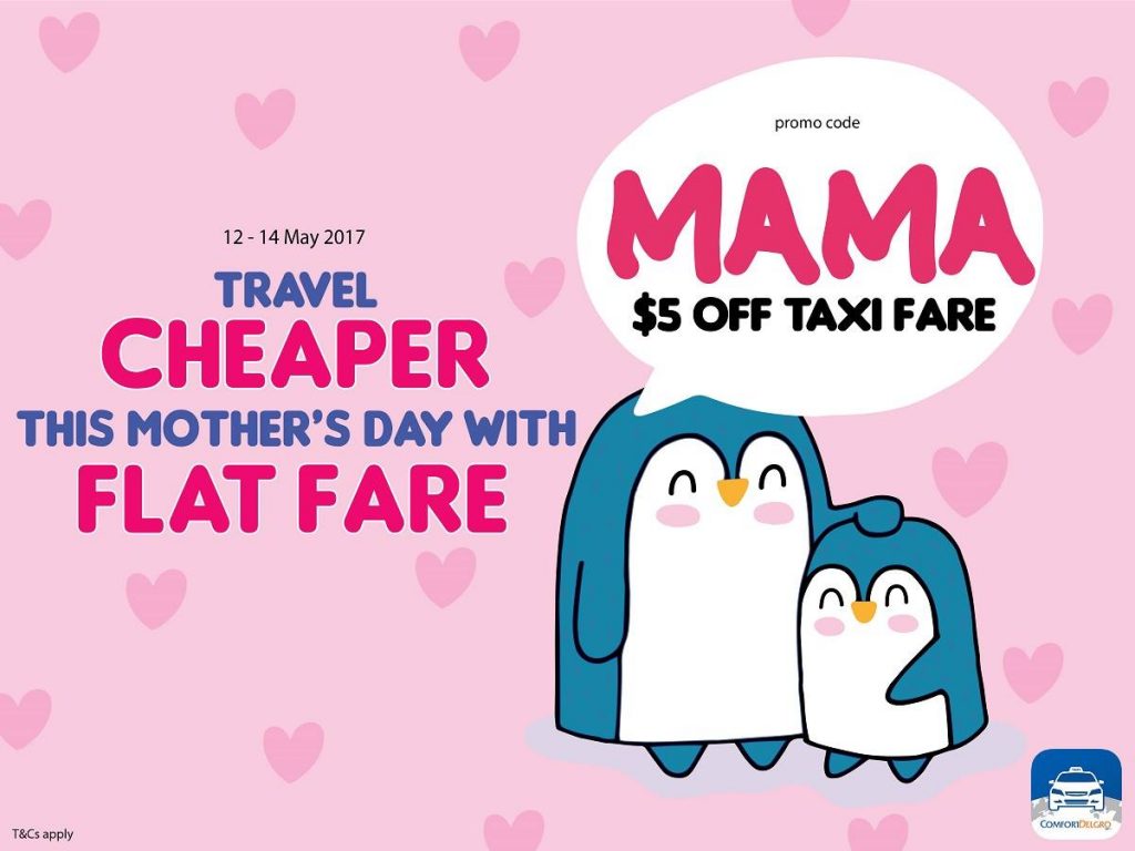 ComfortDelGro Singapore $5 Off Taxi Fare Mother's Day MAMA Promo Code 12-14 May 2017 | Why Not Deals