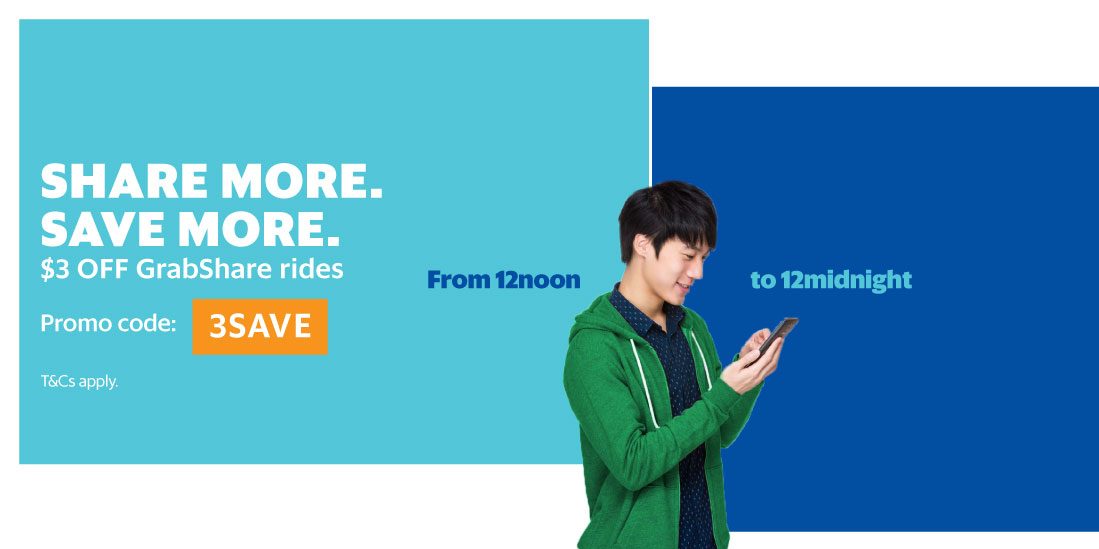 Grab Singapore Share Once Save Twice $3 Off GrabShare Promotion 6-12 May 2017