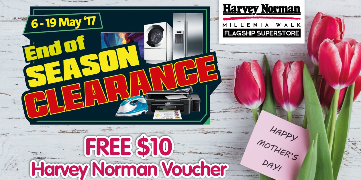 Harvey Norman Singapore End of Season Clearance Mother’s Day Promotion 12-14 May 2017