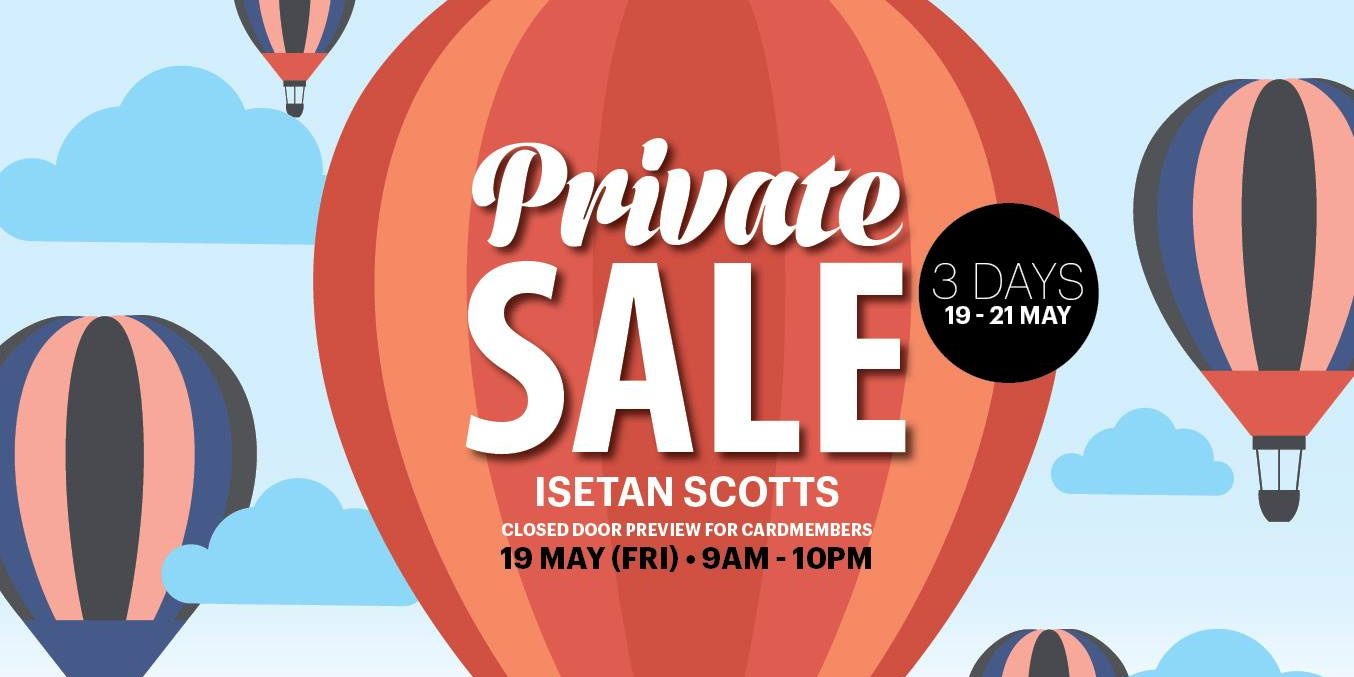 Isetan Singapore 3 Days Private Sale Up to 20% Off Promotion 19-21 May 2017