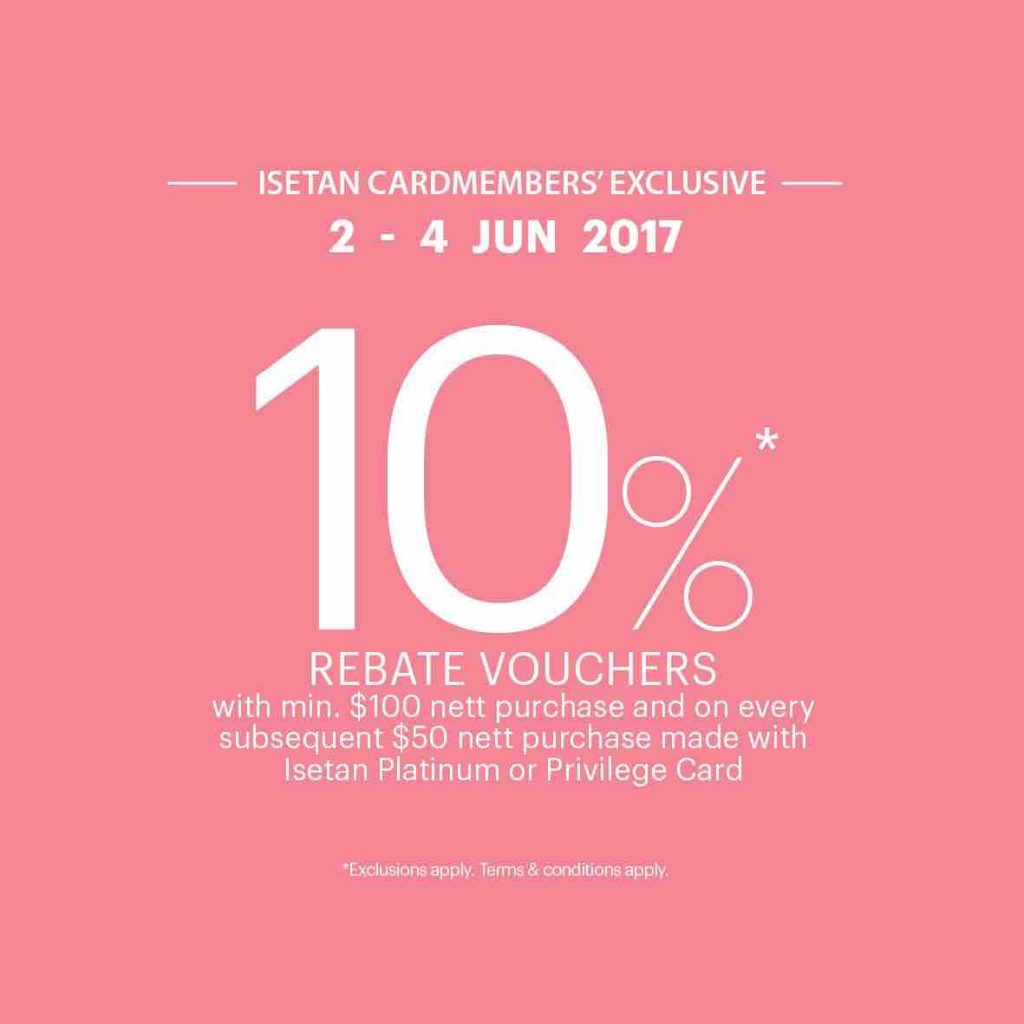 Isetan Singapore 45th Anniversary Sale Up to 10% Off Promotion 2-29 Jun 2017 | Why Not Deals